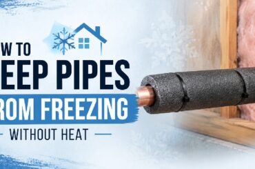 how to keep pipes from freezing without heat